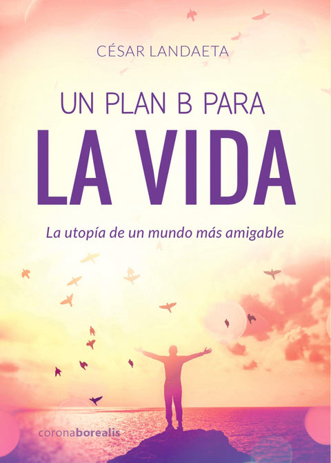  UN PLAN B PARA LA VIDA 