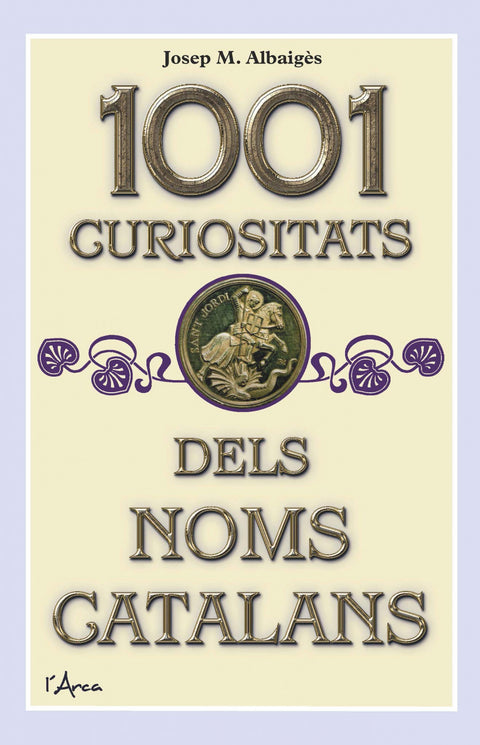  1001 CURIOSITATS DELS NOMS CATALANS 