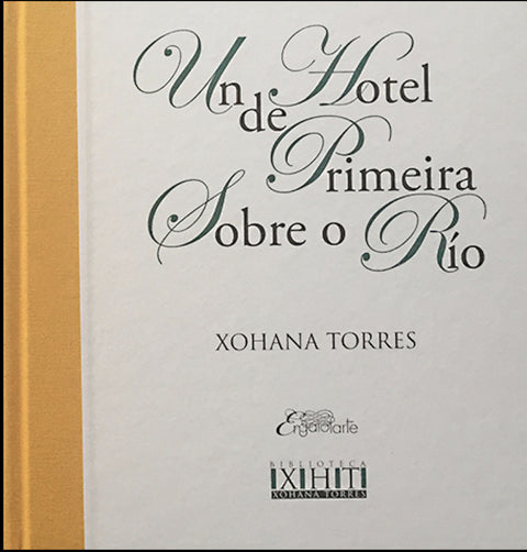  UN HOTEL DE PRIMEIRA SOBRE O RÍO 