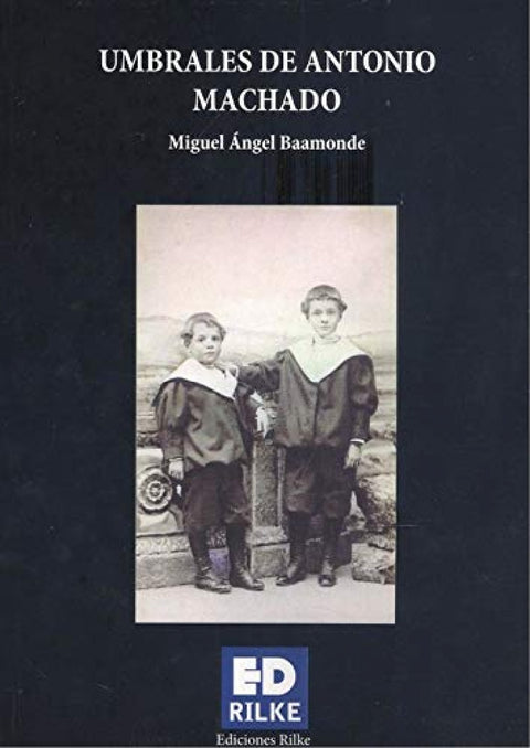  UMBRALES DE ANTONIO MACHADO 