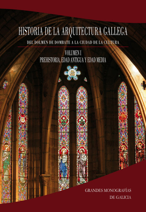  Historia de la Arquitectura Gallega. Volumen 1 