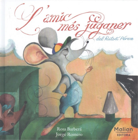  L'AMIC MES JUGANER DEL RATOLI PEREZ 