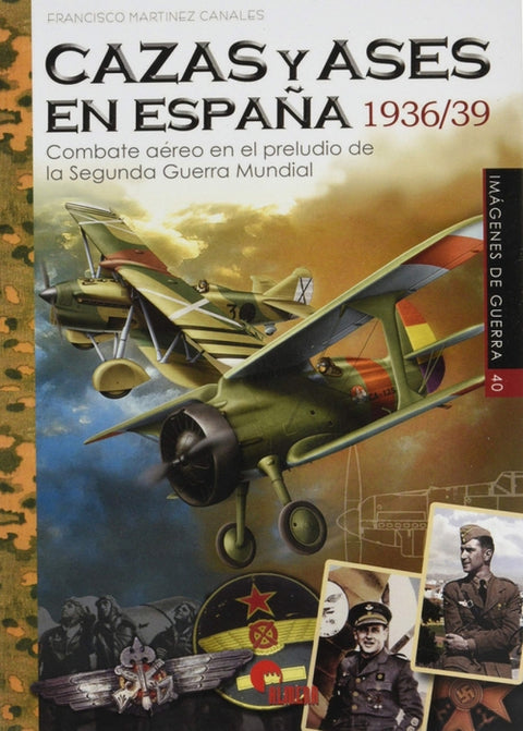  CAZAS Y ASES EN ESPAÑA 1936/39 