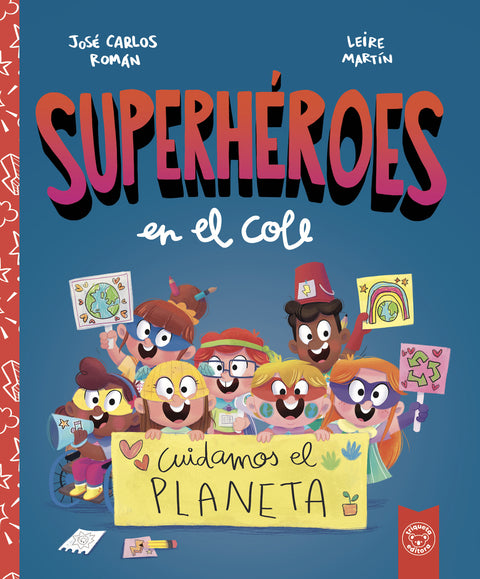  SUPERHEROES EN EL COLE. CUIDAMOS EL PLANETA 