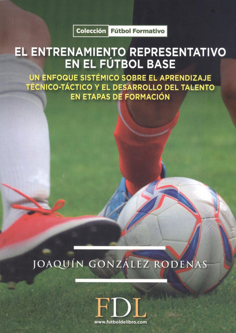  EL ENTRENAMIENTO REPRESENTATIVO EN EL FUTBOL BASE 