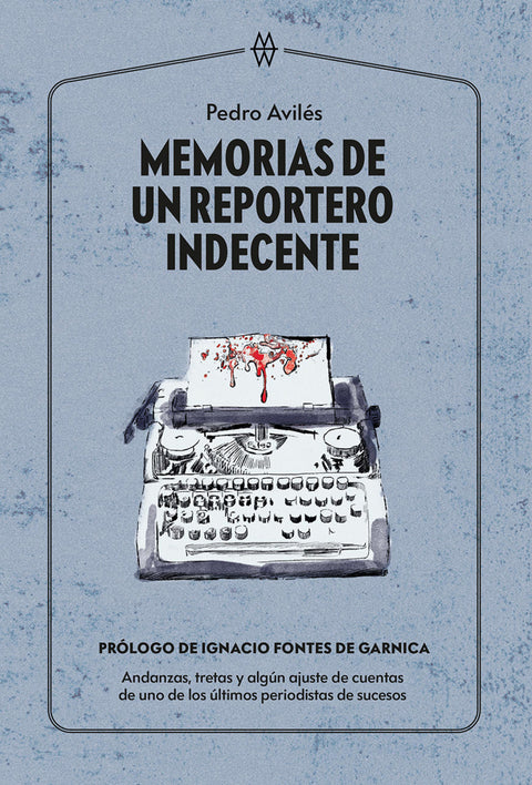  Memorias de un reportero indecente 
