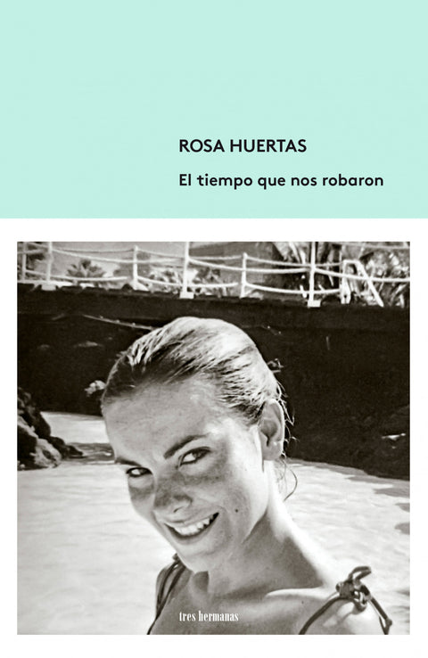  El tiempo que nos robaron 