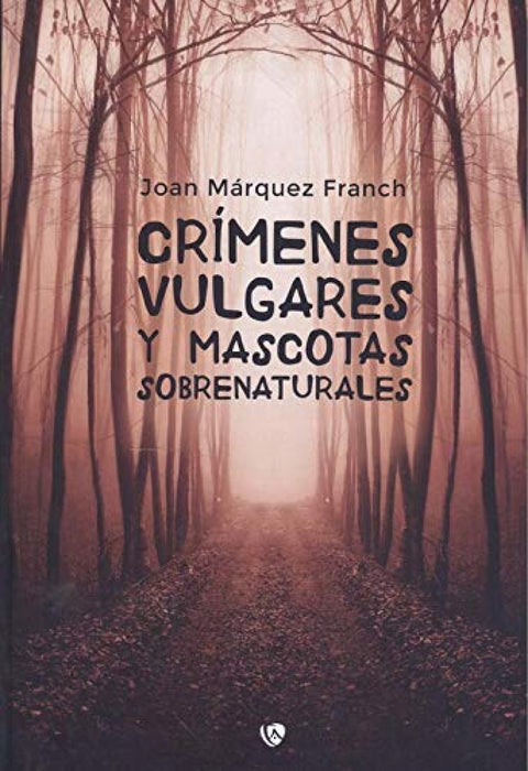  Crímenes vulgares y mascotas sobrenaturales 