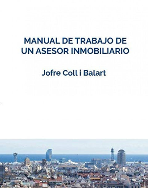  MANUAL DE TRABAJO DE UN ASESOR INMOBILIARIO 