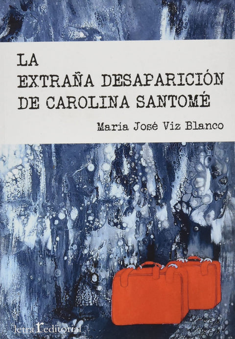  La extraña desaparición de Carolina Santomé 