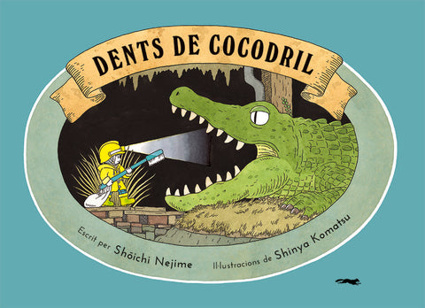  Dents de cocodril 