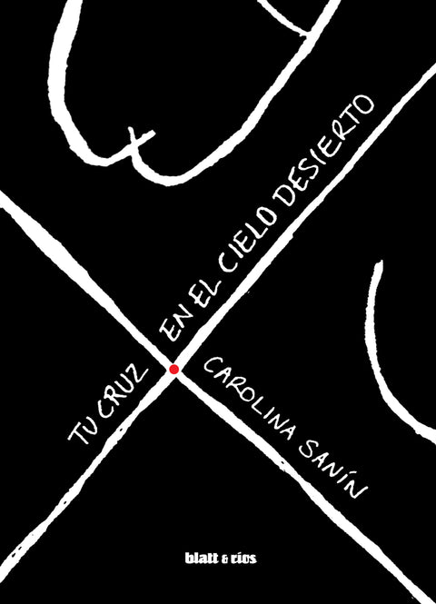 Tu cruz en el cielo desierto 