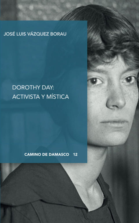  Dorothy day:activista y mistica 