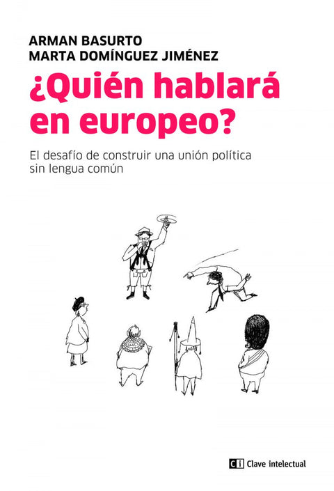  ¿Quién hablará en europeo? 