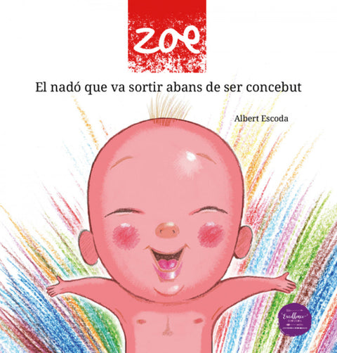  Zoe:el nado que va sortir abans de ser concebut 