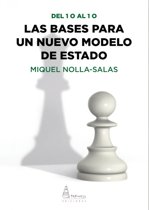  LAS BASES PARA UN NUEVO MODELO DE ESTADO 