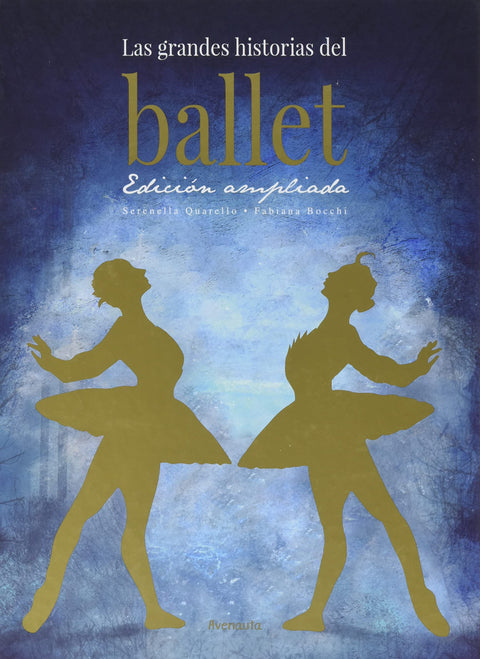  LAS GRANDES HISTORIAS DEL BALLET 