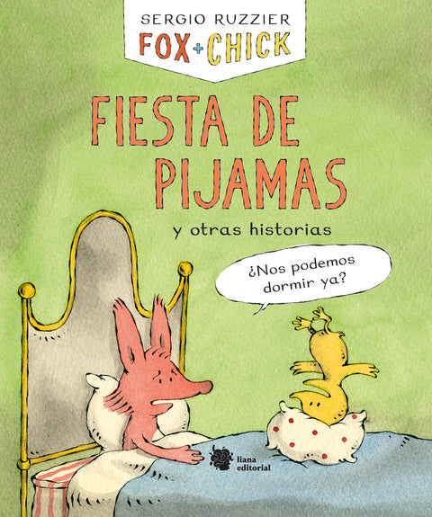  Fox + Chick. Fiesta de pijamas y otras historias 