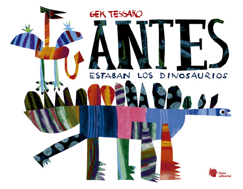  Antes estaban los dinosaurios 