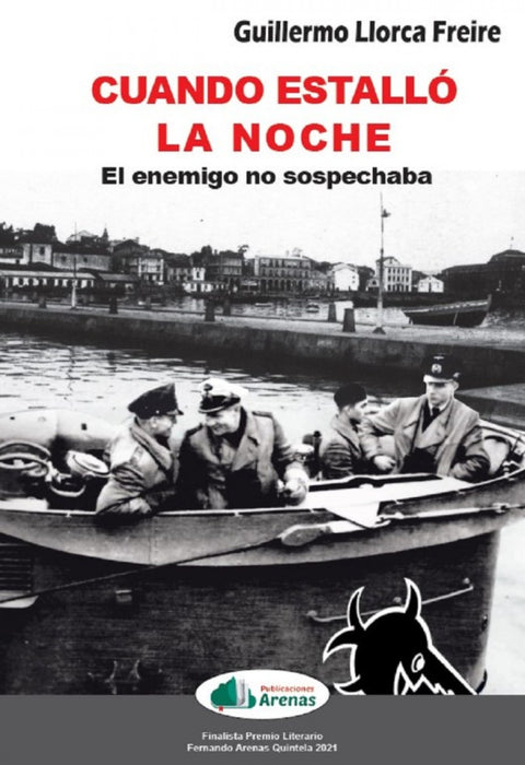 CUANDO ESTALLO LA NOCHE. EL ENEMIGO NO SOSPECHABA 