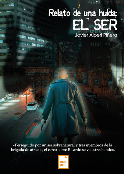  Relato de una huida: El Ser 