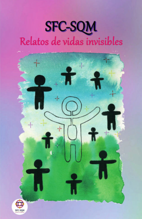  SFC-SQM. Relatos de vidas invisibles 
