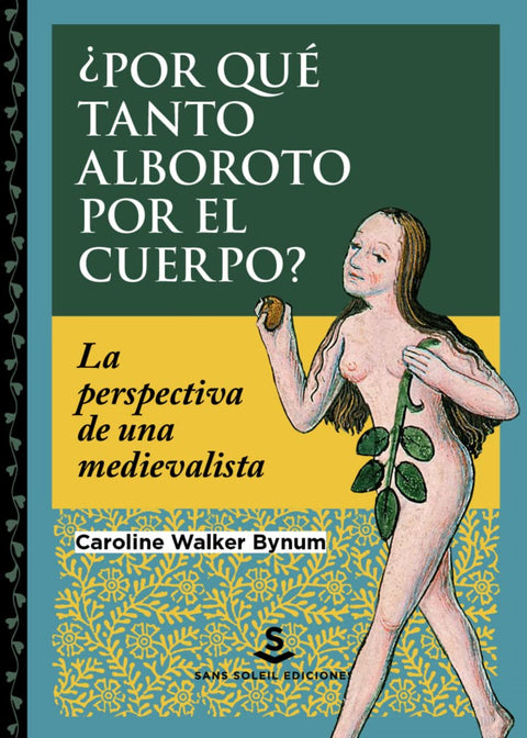  ¿Por qué tanto alboroto por el cuerpo? 