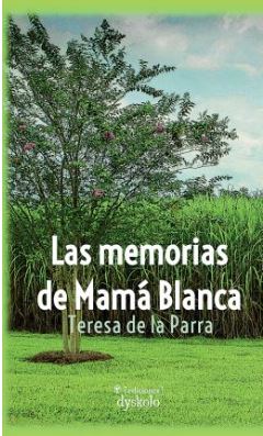  Las memorias de Mamá Blanca 