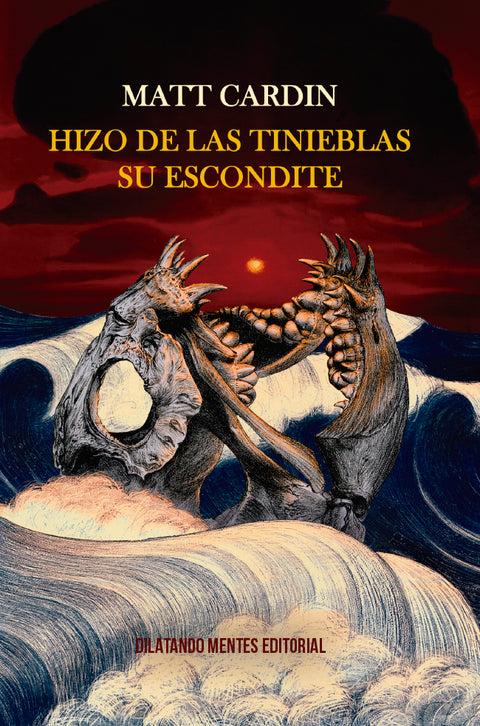  Hizo de las tinieblas su escondite 