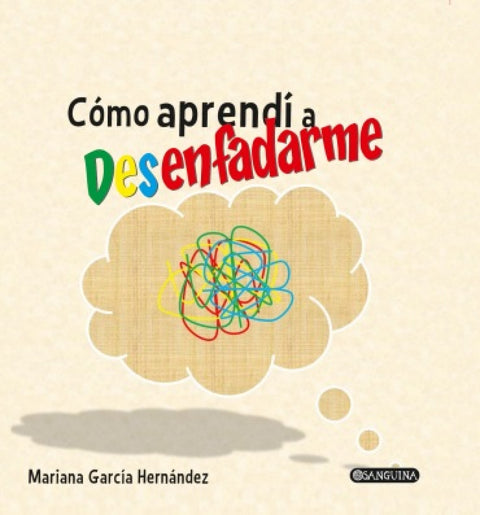  COMO APRENDI A DESENFADARME 