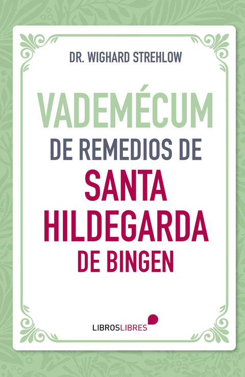  Vademécum de remedios de Santa Hildegarda de Bingen 