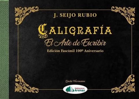  CALIGRAFIA- EL ARTE DE ESCRIBIR- FASCIMIL 100 ANIVERSARIO 