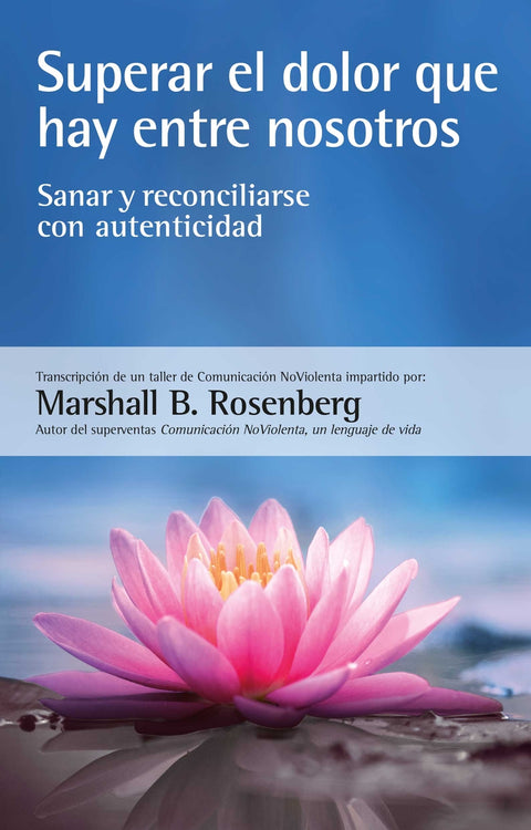  Superar el dolor que hay entre nosotros 