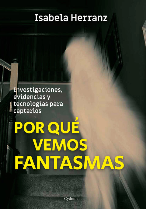  POR QUÉ VEMOS FANTASMAS 