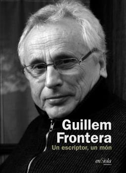  GUILLEM FRONTERA UN ESCRIPTOR UN MON 