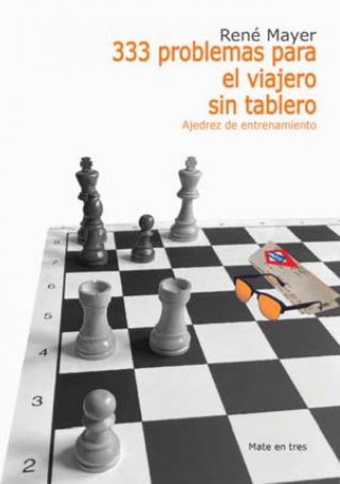  333 PROBLEMAS PARA EL VIAJERO SIN TABLERO 