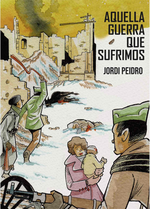  AQUELLA GUERRA QUE SUFRIMOS 
