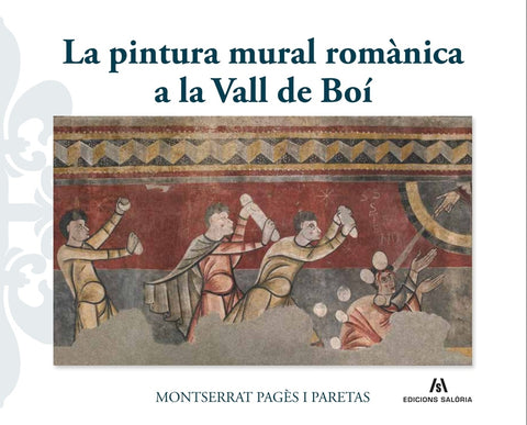  La pintura mural romànica a la Vall de Boí 