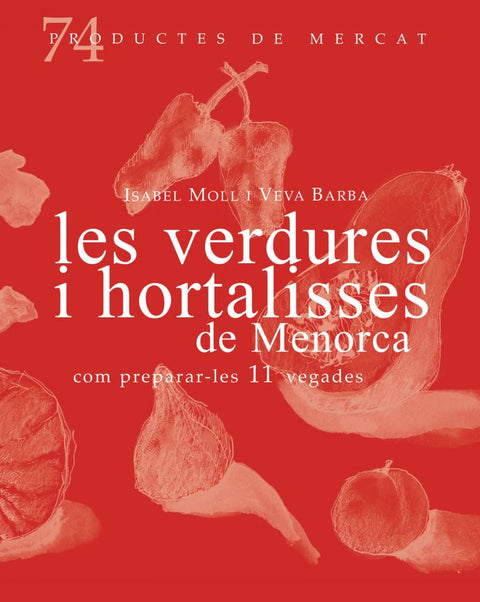  Les verdures i hortalisses de Menorca, com prepara-les 11 ve 