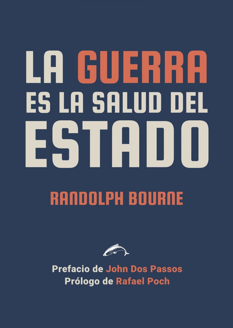  LA GUERRA ES LA SALUD DEL ESTADO 