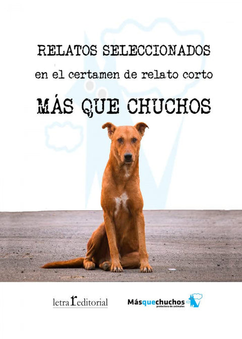  Relatos seleccionados Más Que Chuchos 