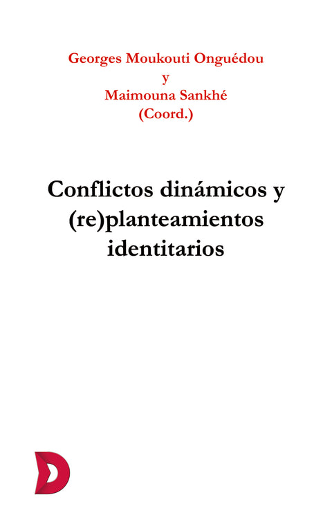  Conflictos dinámicos y (re)planteamientos identitarios 