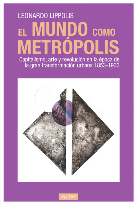  El mundo como metrópolis 