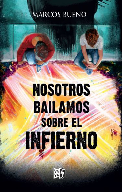 Nosotros bailamos sobre el infierno 
