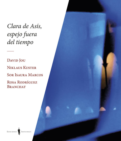  Clara de Asís, espejo fuera de tiempo 