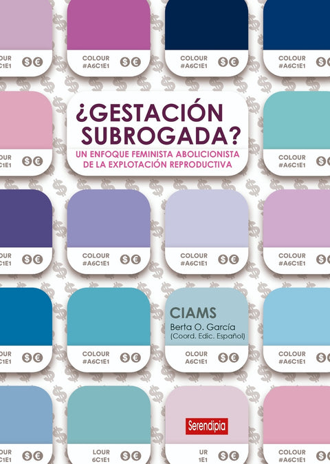  ¿GESTACIÓN SUBROGADA? UN ENFOQUE ABOLICIONISTA DE LA EXPLOTACIÓN REPRODUCTIVA 