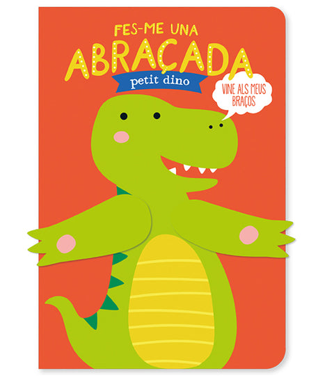  Fes-me una abraçada petit dino 