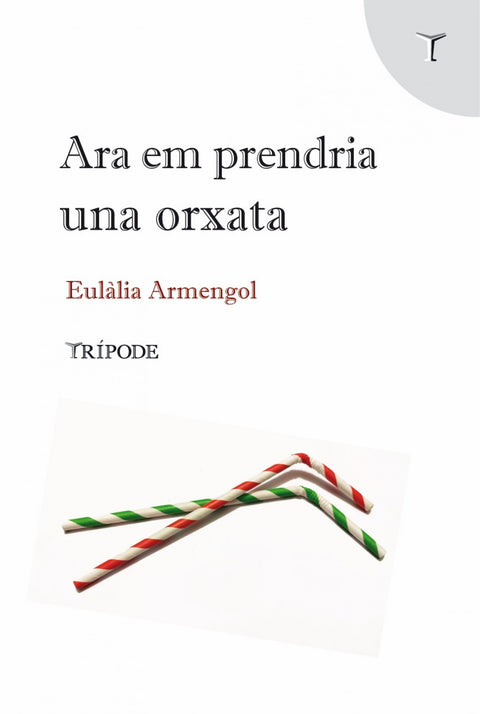  Ara em prendria una orxata 