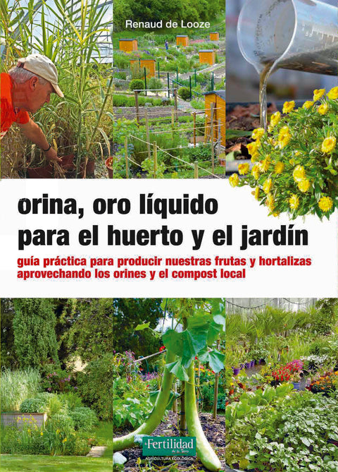  Orina, oro líquido para el huerto y el jardín 