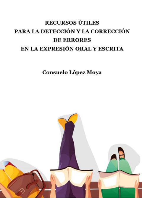  RECURSOS ÚTILES PARA LA DETECCIÓN Y LA CORRECCIÓN DE ERRORES EN LA EXPRESIÓN ORAL Y ESCRITA 